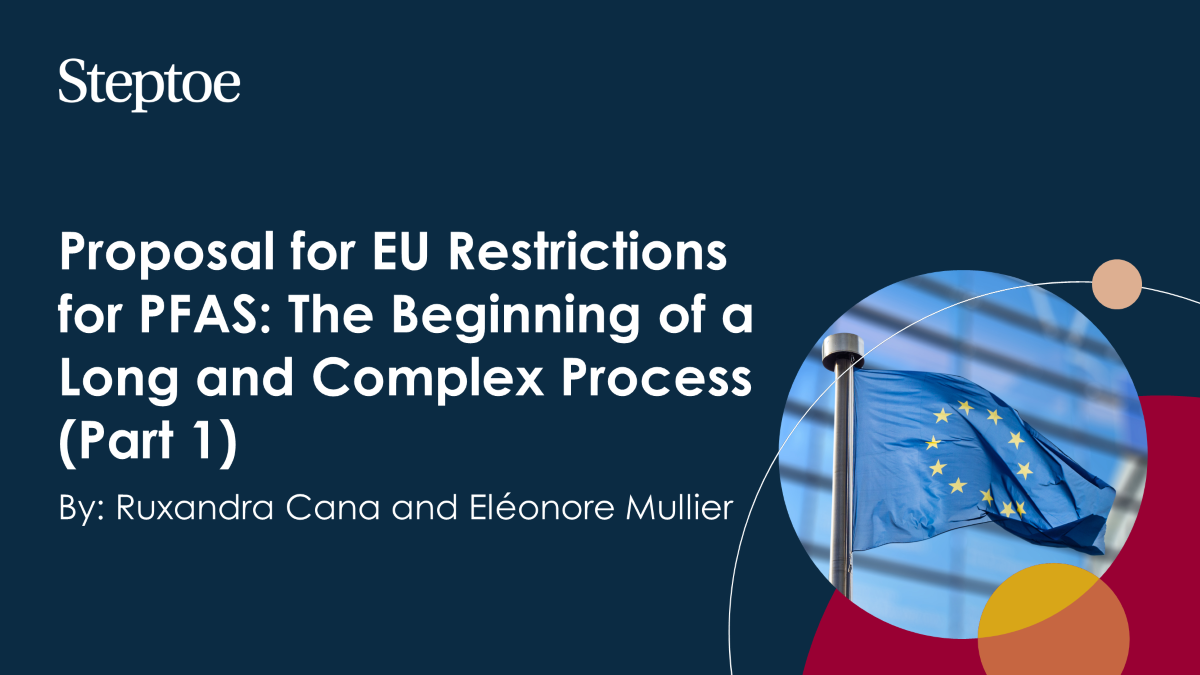 Proposal for EU Restrictions for PFAS The Beginning of a Long and