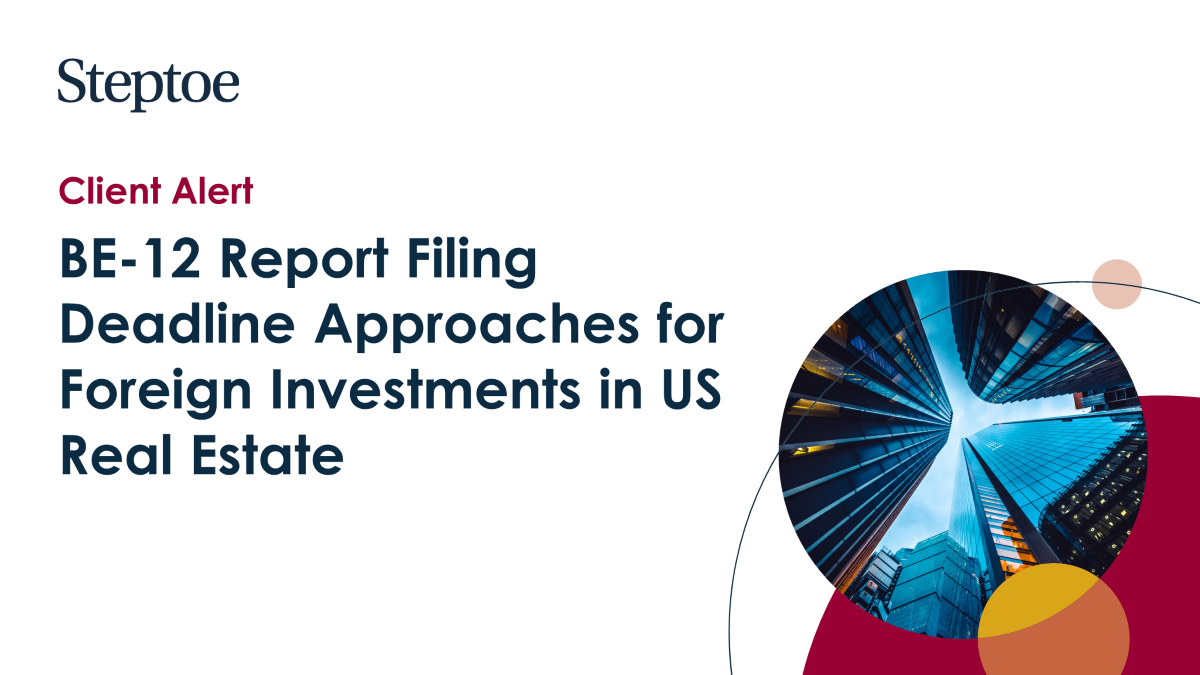 BE12 Report Filing Deadline Approaches for Foreign Investments in US