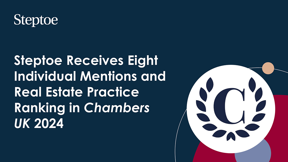 Seven Steptoe Lawyers and the Real Estate Practice Recognized in