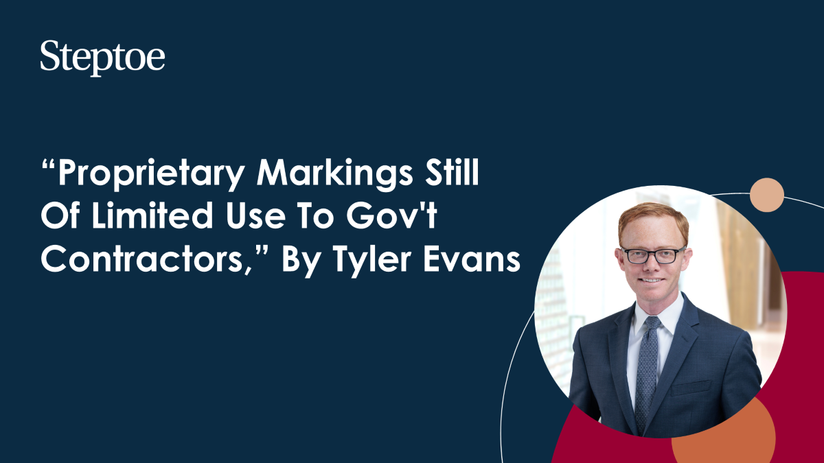 Proprietary Markings Still of Limited Use to Gov #39 t Contractors Steptoe Proprietary Markings Still of Limited Use to Gov #39 t Contractors Steptoe