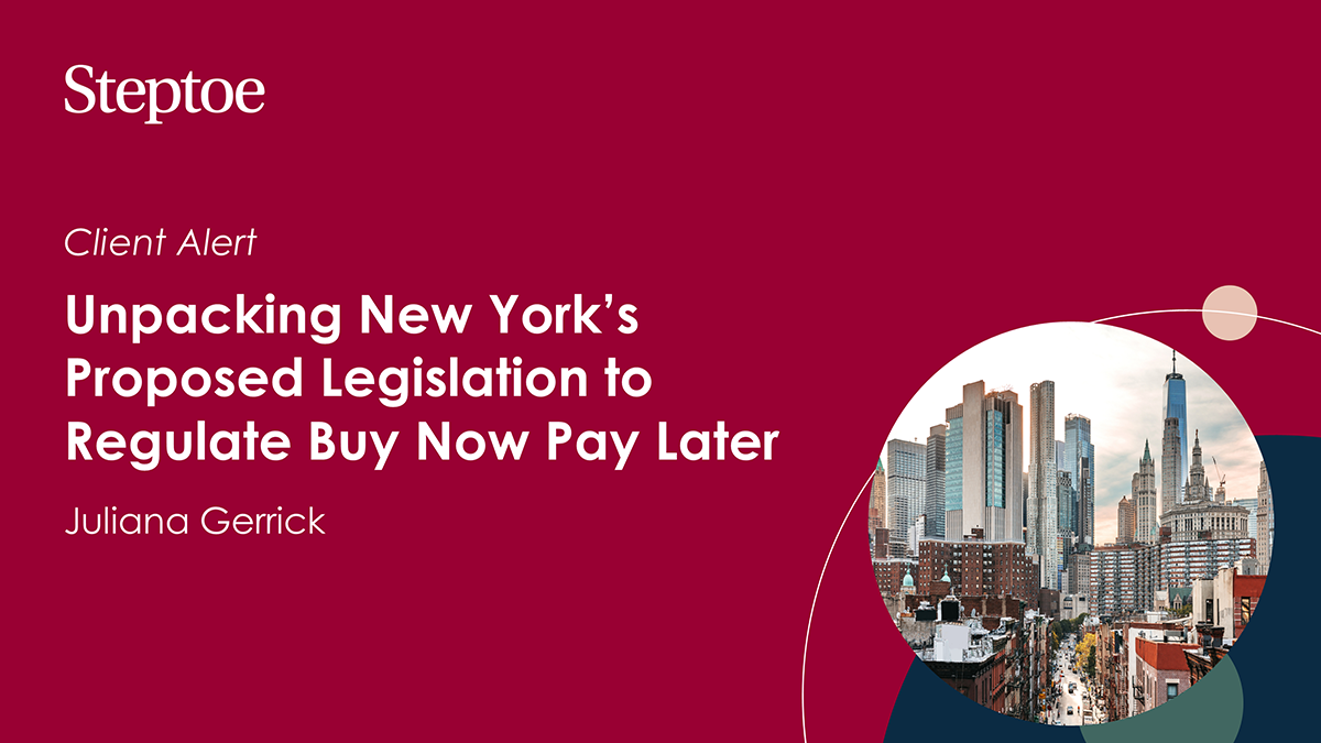 Unpacking New York’s Proposed Legislation to Regulate Buy Now Pay Later