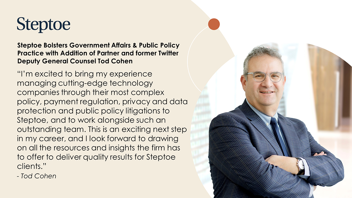 Steptoe Bolsters Government Affairs & Public Policy Practice with ...