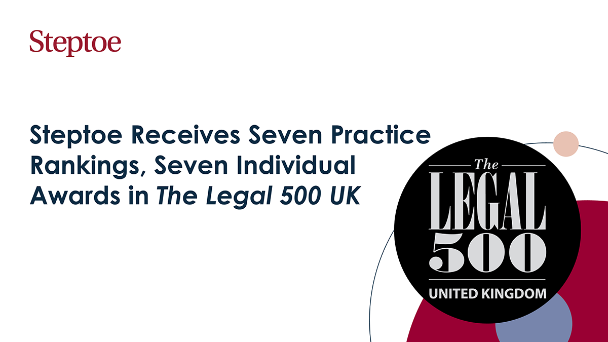 Steptoe Receives Seven Practice Rankings, Seven Individual Awards in ...